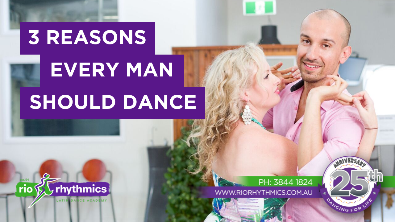 3 Reasons All Men Should Dance